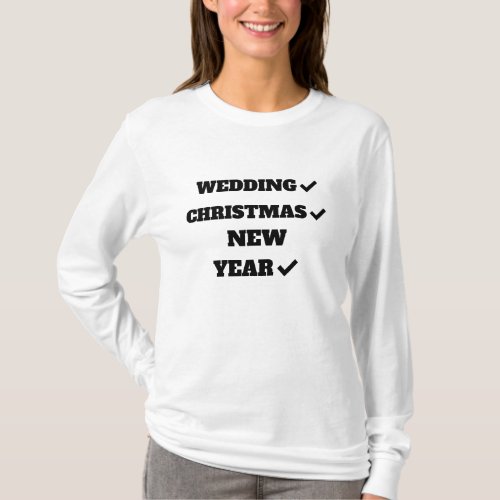 WEDDING CHRISTMAS NEW YEAR T_Shirt