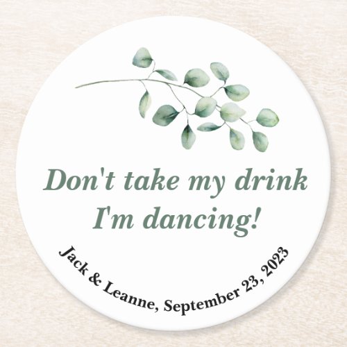 Wedding coaster dont take my drink Im dancing