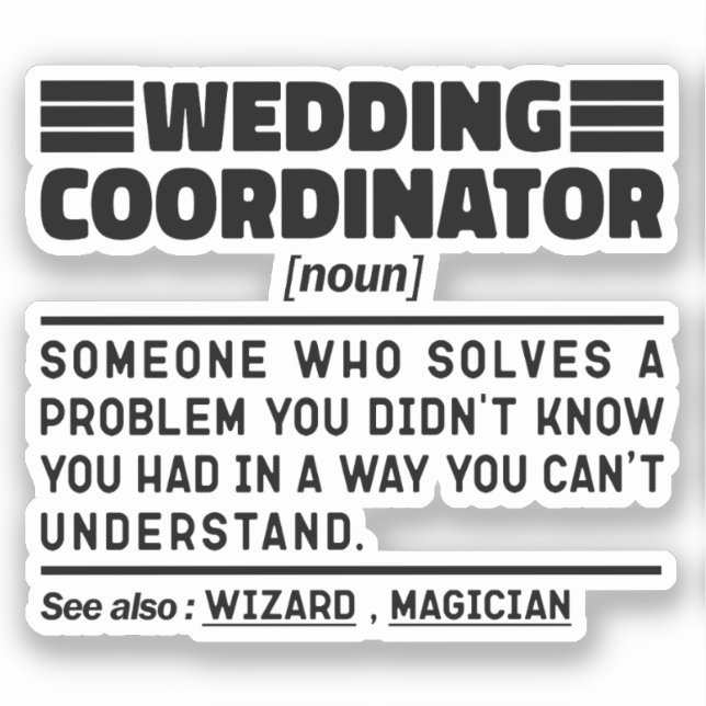 Wedding Coordinator Noun Bridal Consultant Funny Sticker (Front)