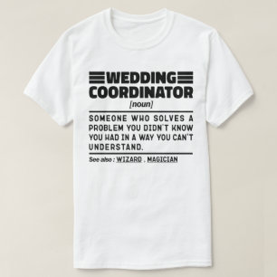 Wedding Coordinator Noun Bridal Consultant Funny T-Shirt