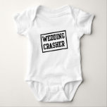 Wedding Crasher Baby Bodysuit<br><div class="desc">Isn't the point not to make it obvious?</div>