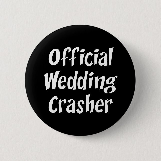 Wedding Crasher Button (Front)