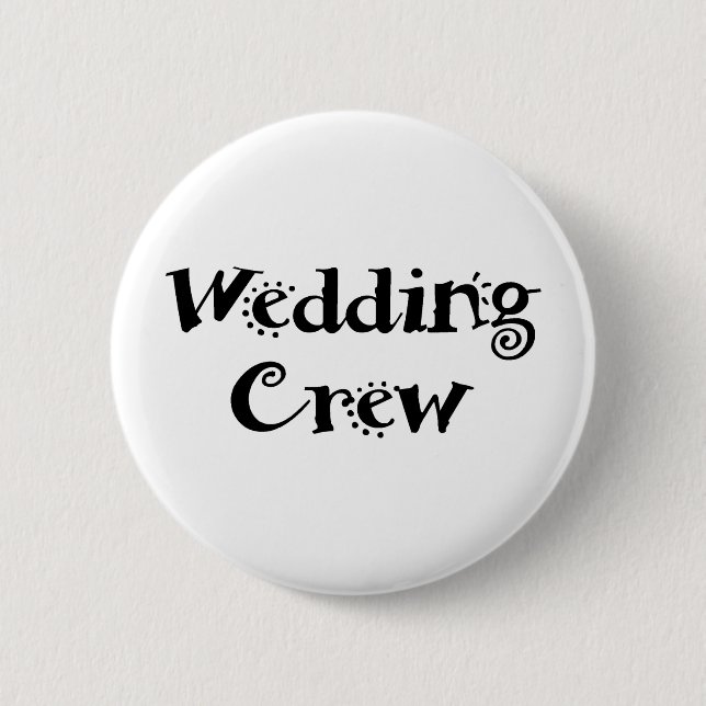 Wedding Crew Pinback Button (Front)