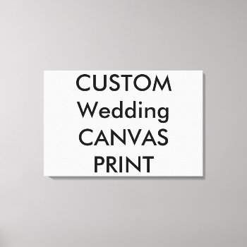 Wedding Custom Wrapped Canvas Print  30" X 20" by APersonalizedWedding at Zazzle
