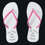 Wedding Day Bridal Flip Flops<br><div class="desc">Make your wedding day even more personal,  from head to toe.  Change the name and date to make it your own.</div>