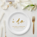 Wedding Day Elegant Minimal Simple Gold and White Paper Plates<br><div class="desc">A stylish wedding design with handwritten script typography "I do" paired with modern typography title and bride and groom names in in gold on a simple white background. The perfect design for your special day!</div>