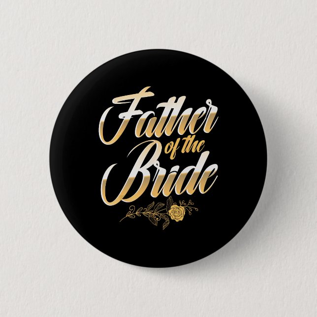 Wedding Day Father Of The Bride Bachelor Party Bri Button (Front)