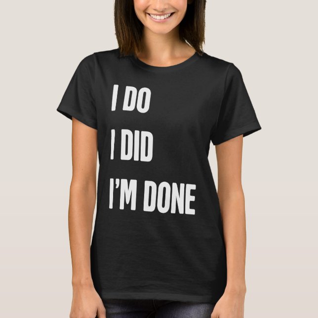 Wedding   Divorce Dissolution of Marriage  Divorce T-Shirt (Front)