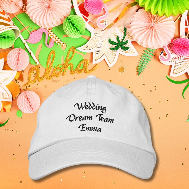Wedding Dream Team,Bride,Bachelorette Personalized Embroidered Baseball Cap (Creator Uploaded)