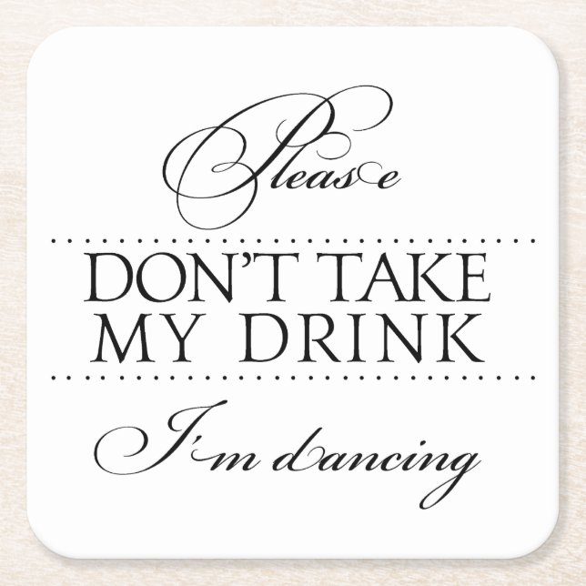 Wedding Drink Coasters Please Don't Take My Drink (Front)