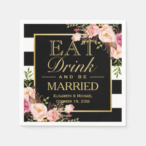 Wedding EAT Drink and Be Married Floral Gold Frame Paper Napkin
