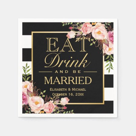 Wedding Eat Drink And Be Married Floral Gold Frame Paper Napkins