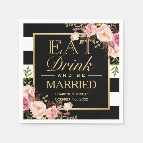 Wedding EAT Drink and Be Married Floral Gold Frame Paper Napkins