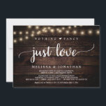 Wedding Elopement, Nothing Fancy Just Love Invitat Invitation<br><div class="desc">Beautiful nothing fancy just love party celebration,  Wedding Elopement Announcement / Invitation card,  in Rustic farm Wood,  String Lights design. This is perfect for your wedding reception and post-wedding celebration party. Add your details in matching font / lettering.
#TeeshaDerrick</div>