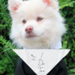 Wedding/Engagement Pet Bandana | I Do Too | White<br><div class="desc">Small or large,  this pet bandana can be used for dogs or cats. Minimal,  modern,  and customizable with your pet's name. 
A staple for all you dog or cat mom's looking to include your fur child in your special day!
All text is customizable ↣ just click the ‘Personalize’ button.</div>