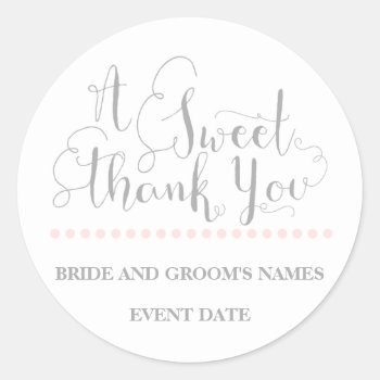 Wedding Favor Sticker Phrase "a Sweet Thank You" by SimplySweetParties at Zazzle