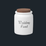 "Wedding Fund" Jar<br><div class="desc">Help the couple save for that very special day! May be personalized!</div>