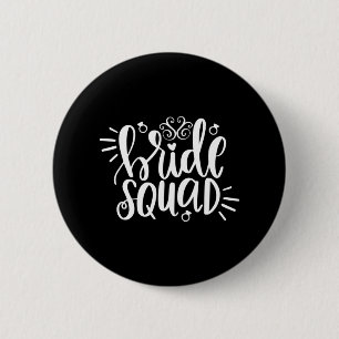 Wedding Gift Bride Squad Button