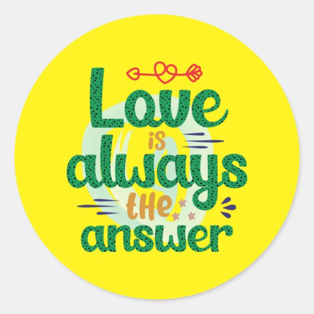 Wedding Gift Love Is Always The Answer Classic Round Sticker (Front)