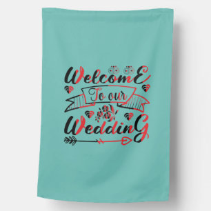 Wedding Gift Welcome To Our Wedding House Flag