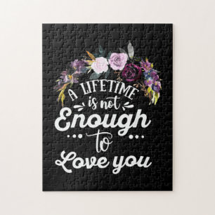 Wedding Gifts A Lifetime Is Not Enough To Love You Jigsaw Puzzle