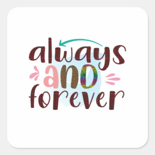 Wedding Gifts   Always And Forever Square Sticker