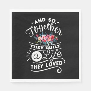 Wedding Gifts Built A Life They Loved Napkins