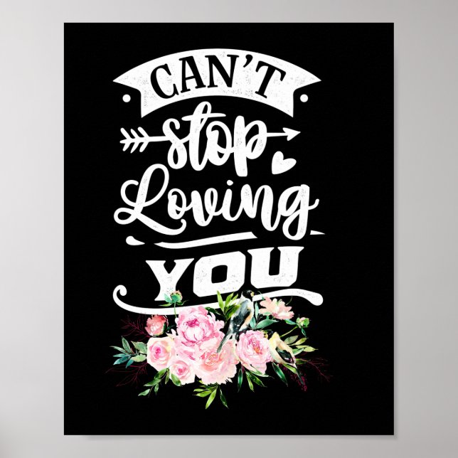 Wedding Gifts | Can Not Stop Loving You Poster (Front)