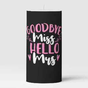 Wedding Gifts   Goodbye Miss Hello Mrs Pillar Candle