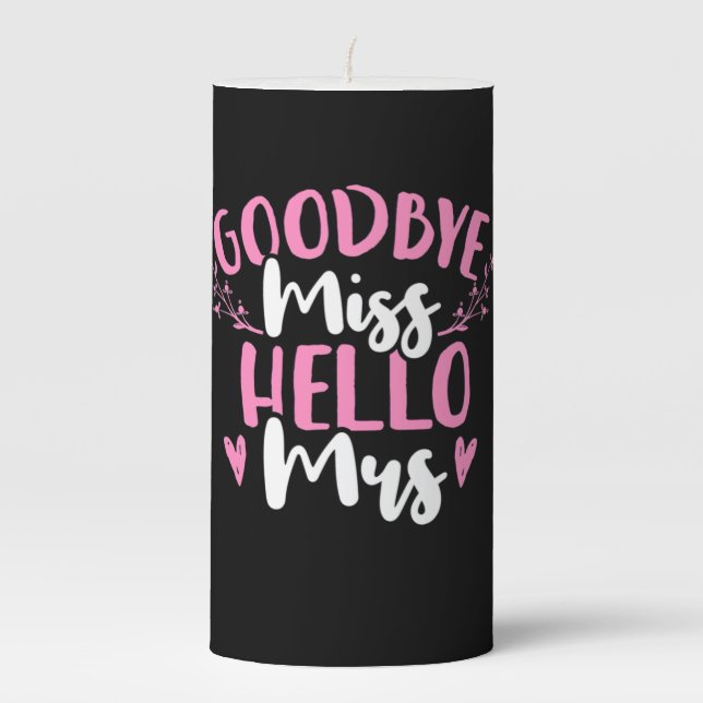 Wedding Gifts | Goodbye Miss Hello Mrs Pillar Candle (Front)