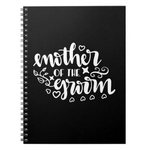 Wedding Gifts  Mother Of The Groom Notebook