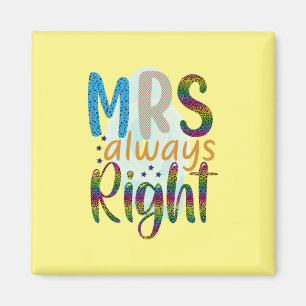Wedding Gifts Mrs Always Right Magnet