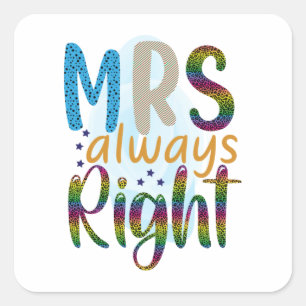 Wedding Gifts Mrs Always Right Square Sticker