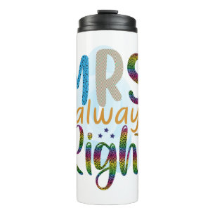 Wedding Gifts Mrs Always Right Thermal Tumbler