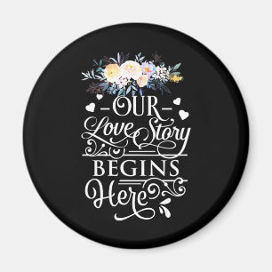 Wedding Gifts Our Love Story Begins Here Magnet