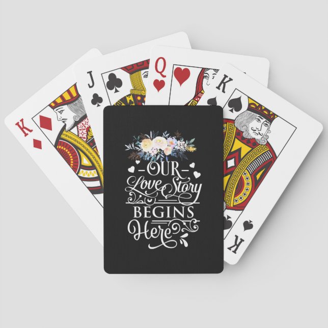 Wedding Gifts | Our Love Story Begins Here Poker Cards (Back)