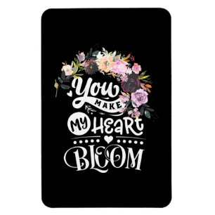 Wedding Gifts   You Make My Heart Bloom Magnet
