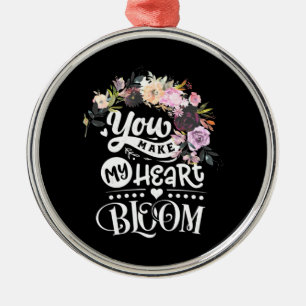 Wedding Gifts You Make My Heart Bloom Metal Ornament