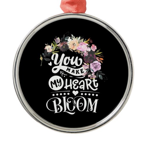 Wedding Gifts | You Make My Heart Bloom Metal Ornament