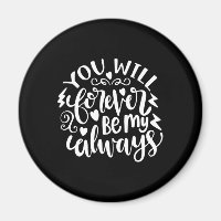 Wedding Gifts | You Will Forever Be My Always