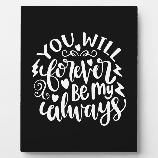Wedding Gifts | You Will Forever Be My Always Plaque (Front)
