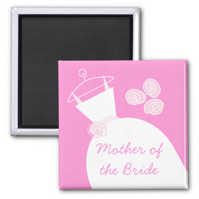 Wedding Gown Pink 'Mother of the Bride' Magnet (Front)