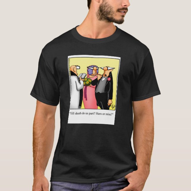 Wedding Humor Tee Shirt (Front)