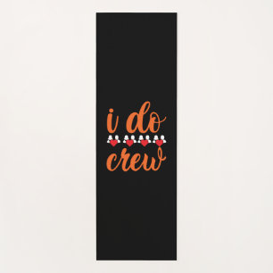 Wedding I Do Crew Yoga Mat