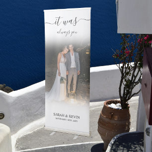 Wedding It Was Always You Script Calligraphy Photo Retractable Banner