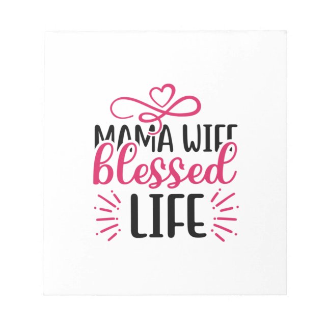 Wedding Mama Wife Blessed Life Notepad (Front)