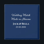 Wedding Match made in heaven wedding favours blue  Magnet<br><div class="desc">design</div>
