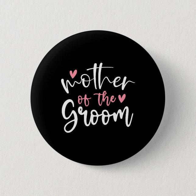 Wedding Mother Of Groom Mom Bachelorette Party Gro Button (Front)