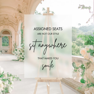 Wedding No Assigned Seats, Sit Anywhere Frosted  Acrylic Sign