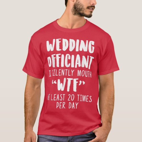 Wedding Officiant Day Internet Ordained Minister  T_Shirt